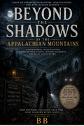 BEYOND THE SHADOWS OF THE APPALACHIAN MOUNTAINS